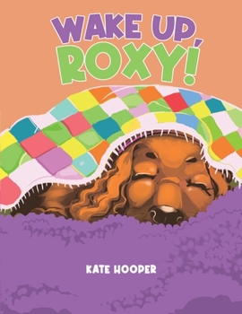 Paperback Wake Up, Roxy! Book