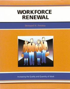 Paperback Workforce Renewal: Increasing the Quality and Quantity of Work (Fifty-Minute Series) Book