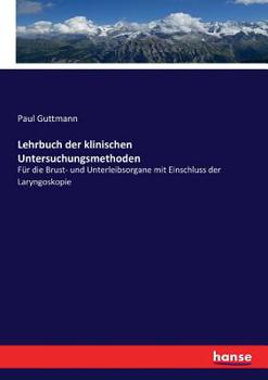 Paperback Lehrbuch der klinischen Untersuchungsmethoden: Für die Brust- und Unterleibsorgane mit Einschluss der Laryngoskopie [German] Book