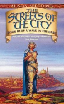The Streets of the City - Book #3 of the Walk in the Dark