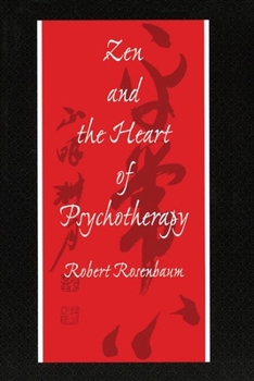 Hardcover Zen and the Heart of Psychotherapy Book