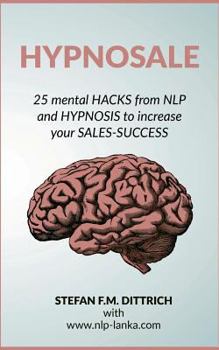 Paperback HypnoSale: 25 Hacks from NLP and Hypnosis to increase your Sales-Success Book