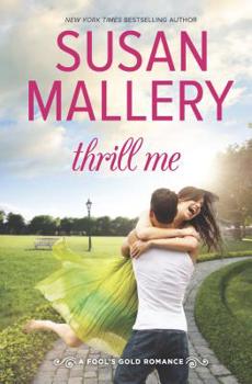 Hardcover Thrill Me (Fool's Gold, Book 20) Book