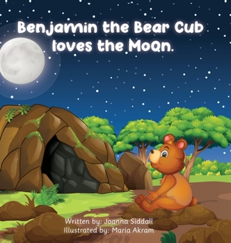 Hardcover Benjamin the Bear Cub Loves the Moon Book