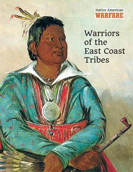 Library Binding Warriors of the East Coast Tribes Book