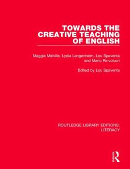 Hardcover Towards the Creative Teaching of English Book