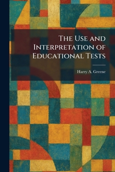 Paperback The Use and Interpretation of Educational Tests Book