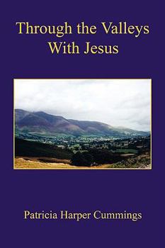 Paperback Through the Valleys with Jesus Book