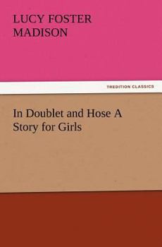Paperback In Doublet and Hose A Story for Girls Book