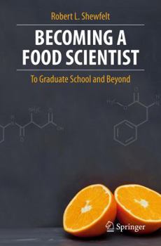 Paperback Becoming a Food Scientist: To Graduate School and Beyond Book