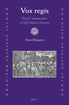 Hardcover Vox Regis: Royal Communication in High Medieval Norway Book