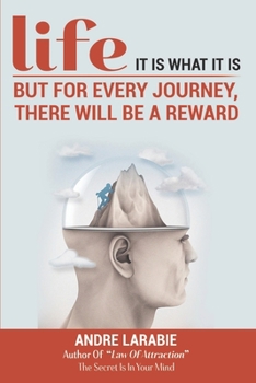 Paperback Life It Is What It Is: But for Every Journey, Tehre Will Be a Reward Book