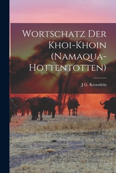 Paperback Wortschatz Der Khoi-Khoin (Namaqua-Hottentotten) [German] Book