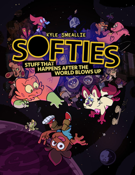 Paperback Softies: Stuff That Happens After the World Blows Up Book