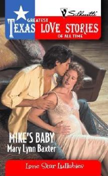 Mass Market Paperback Mike's Baby (Greatest Texas Love Stories of all Time: Lone Star Lullabies #15) Book