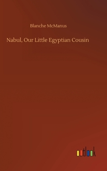 Nabul, Our Little Egyptian Cousin - Book  of the Our Little Cousin