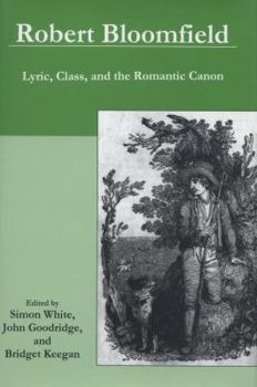 Hardcover Robert Bloomfield: Lyric, Class, and the Romantic Canon Book