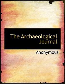 Paperback The Archaeological Journal [Large Print] Book