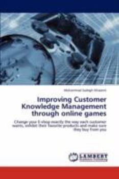 Paperback Improving Customer Knowledge Management through online games Book