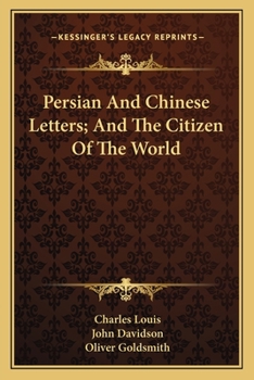 Persian And Chinese Letters; And The Citizen Of The World