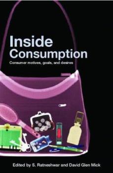 Paperback Inside Consumption: Consumer Motives, Goals, and Desires Book