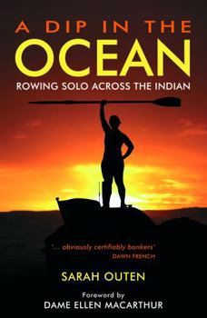 Paperback A Dip in the Ocean: Rowing Solo Across the Indian Book