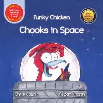 Hardcover Funky Chicken : Chooks In Space Book