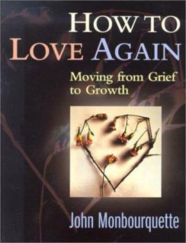 Paperback How to Love Again: Moving from Grief to Growth Book