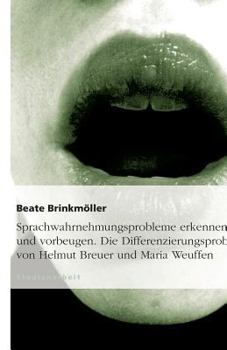 Paperback Sprachwahrnehmungsprobleme erkennen und vorbeugen. Die Differenzierungsprobe von Helmut Breuer und Maria Weuffen [German] Book