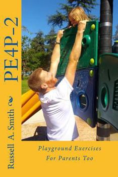 Paperback Playground Exercises For Parents Too: Pe4p-2 Book