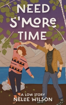 Paperback Need S'More Time: A Love Story Book