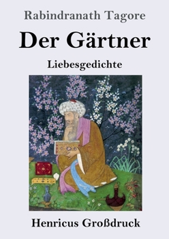 Paperback Der Gärtner (Großdruck): Liebesgedichte [German] Book