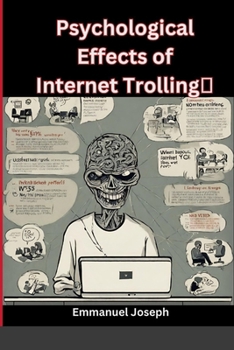 Paperback Psychological Effects of Internet Trolling Book