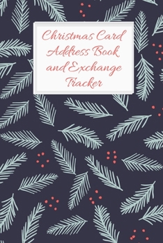 Christmas Card Address Book and Exchange Tracker: Track 6 Years Worth of Holiday Card Exchanges to Keep Your End of Year Correspondence Organized Fir ... background (Seasonal Organizing Trackers)