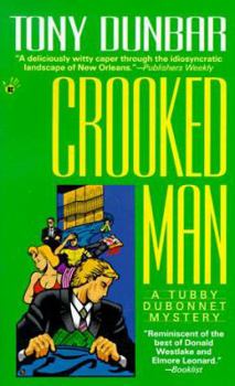 Crooked Man (Tubby Dubonnet Mysteries) - Book #1 of the Tubby Dubonnet