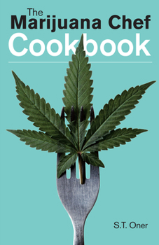 Paperback The Marijuana Chef Cookbook Book