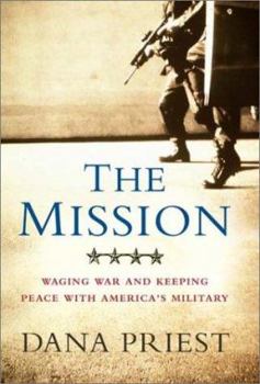 Hardcover The Mission: Waging War and Keeping Peace with America's Military Book