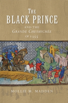 The Black Prince and the Grande Chevauchée of 1355 - Book #45 of the Warfare in History