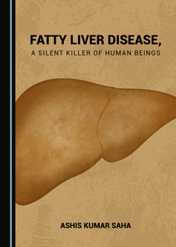 Hardcover Fatty Liver Disease, a Silent Killer of Human Beings Book