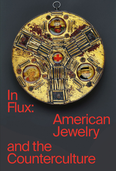 Paperback In Flux: American Jewelry and the Counterculture Book