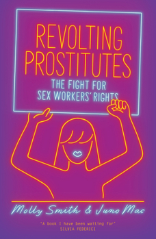 Paperback Revolting Prostitutes: The Fight for Sex Workers' Rights Book