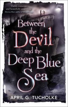 Between the Devil and the Deep Blue Sea - Book #1 of the Between