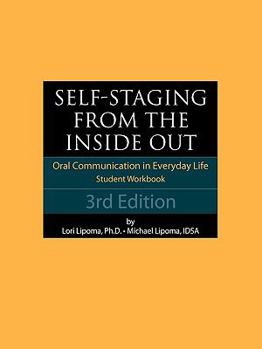 Paperback Self-Staging from the Inside Out: Oral Communication in Everyday Life (3rd Ed) Student Workbook Book