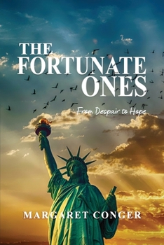 Paperback The Fortunate Ones: From Despair to Hope Book