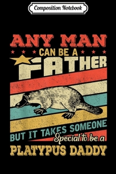 Paperback Composition Notebook: Platypus Daddy Father's Day Vintage Retro Gif Journal/Notebook Blank Lined Ruled 6x9 100 Pages Book