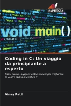 Paperback Coding in C: Un viaggio da principiante a esperto [Italian] Book