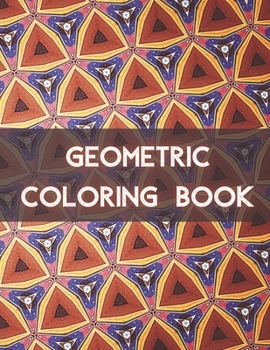 Paperback Geometric Coloring Book: 100 Creative Geometric Design Coloring Book For Adult Book