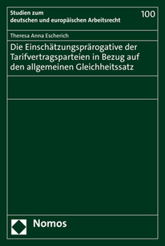Paperback Die Einschatzungsprarogative Der Tarifvertragsparteien in Bezug Auf Den Allgemeinen Gleichheitssatz [German] Book