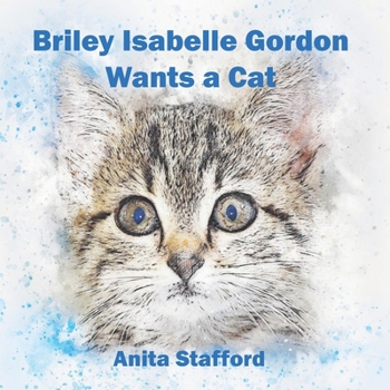 Paperback Briley Isabelle Gordon Wants a Cat Book