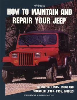 Mass Market Paperback How to Maintain and Repair Your Jeephp1369: Covers Cj (1945-1986) and Wrangler (1987-1995) Models Book